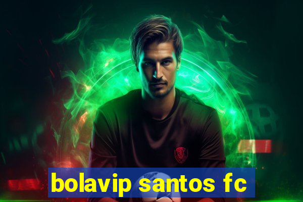 bolavip santos fc